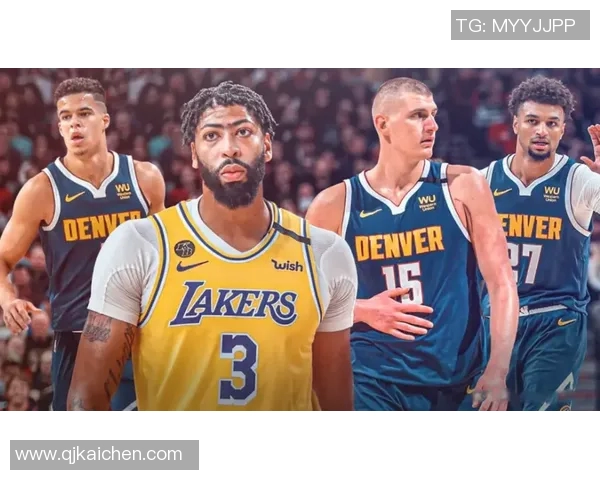 湖人掘金激战回放精彩瞬间重温赛场巅峰对决全景解析